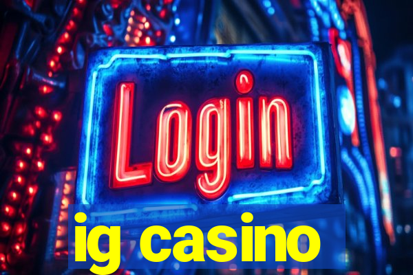 ig casino