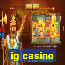 ig casino