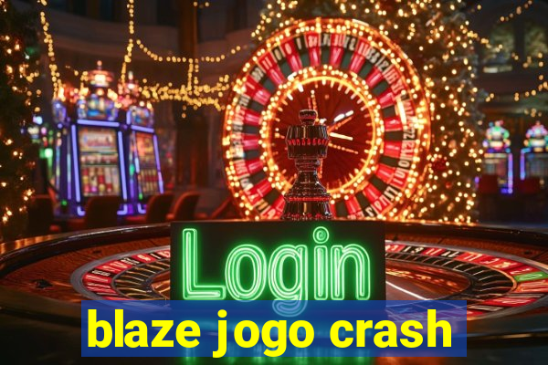 blaze jogo crash