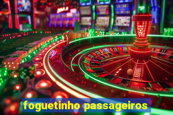 foguetinho passageiros