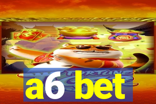 a6 bet