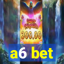 a6 bet