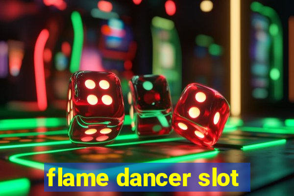 flame dancer slot