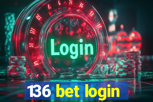 136 bet login