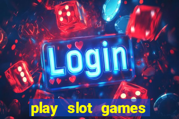 play slot games for real money