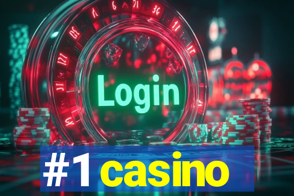 #1 casino