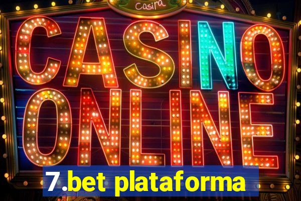 7.bet plataforma