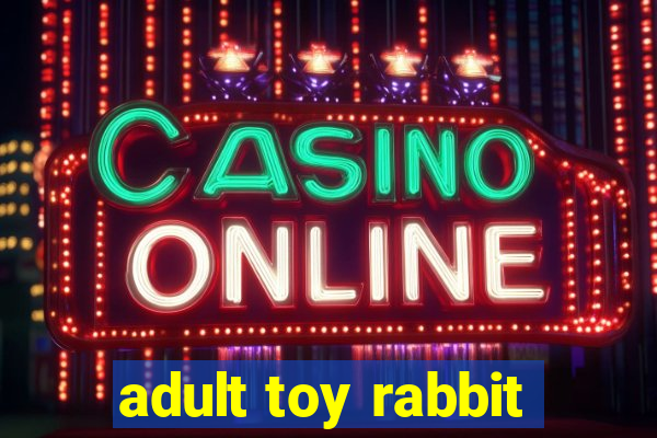 adult toy rabbit