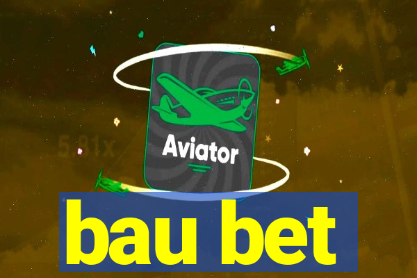 bau bet