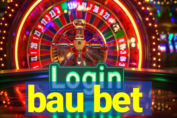 bau bet