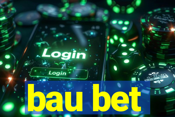 bau bet