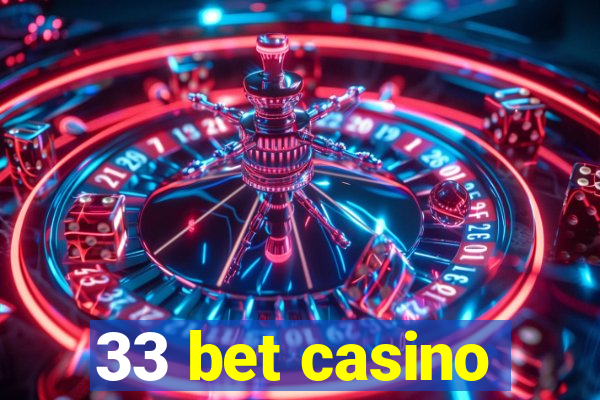 33 bet casino