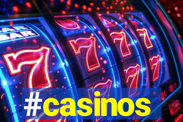 #casinos