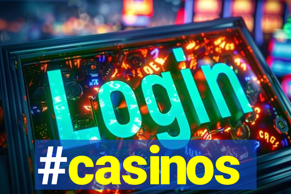 #casinos