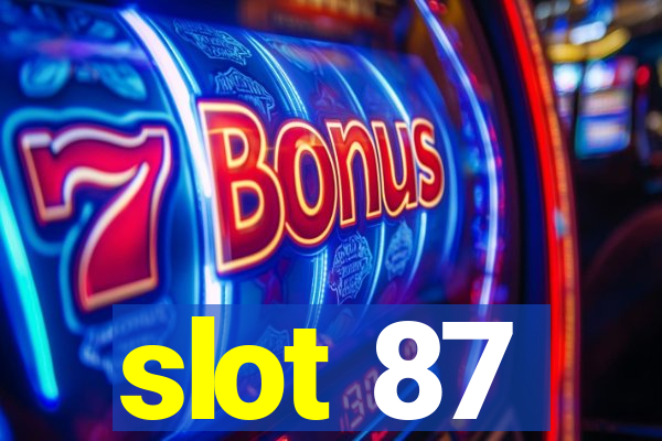 slot 87