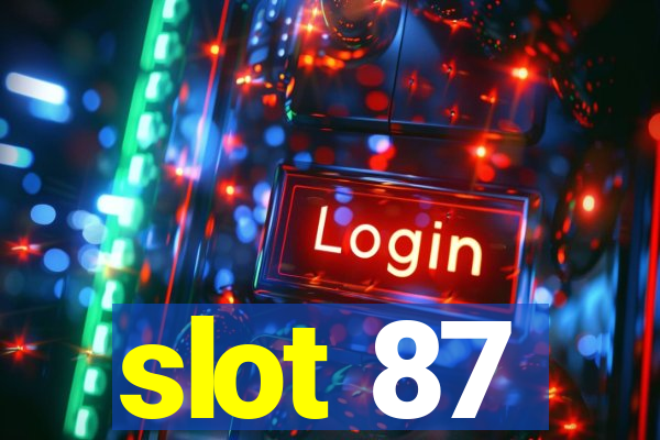 slot 87