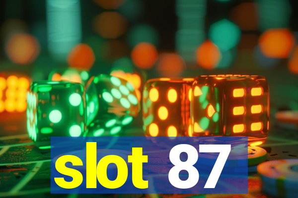 slot 87