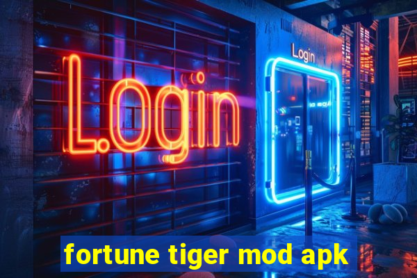 fortune tiger mod apk