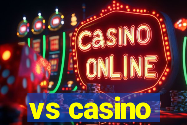 vs casino