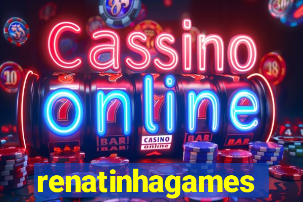 renatinhagames