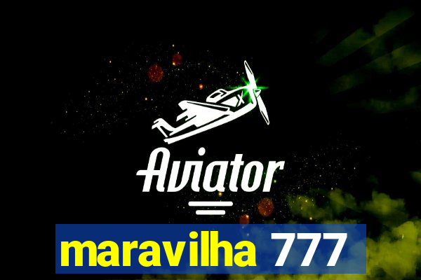 maravilha 777