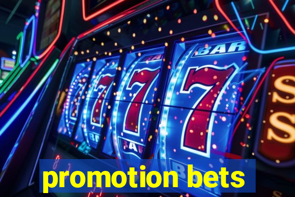 promotion bets