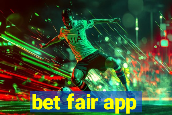 bet fair app