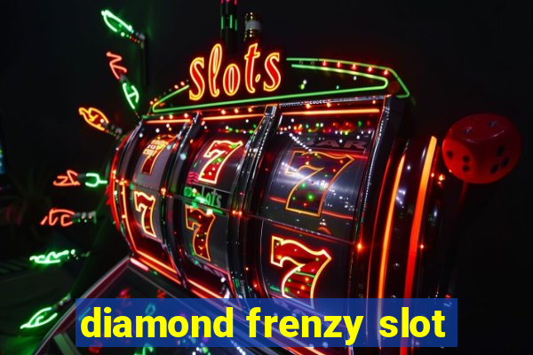 diamond frenzy slot