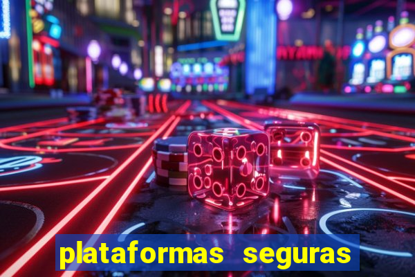 plataformas seguras para jogar