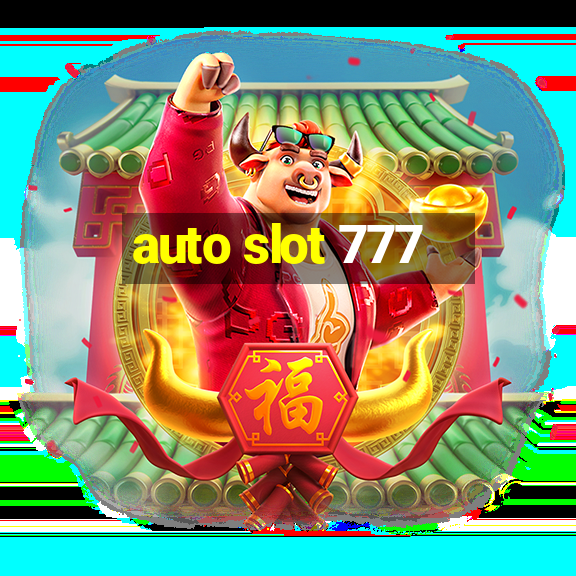 auto slot 777