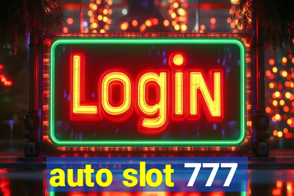 auto slot 777