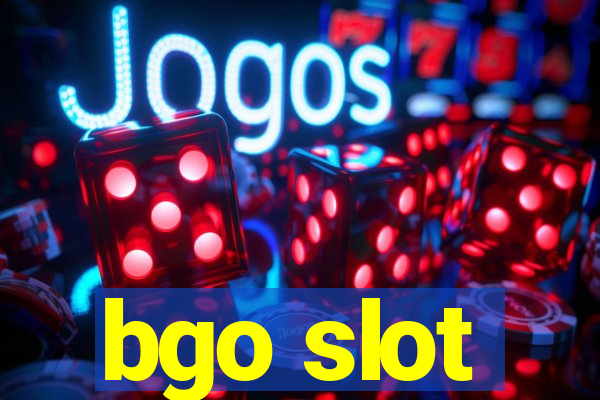 bgo slot