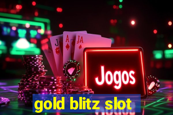 gold blitz slot