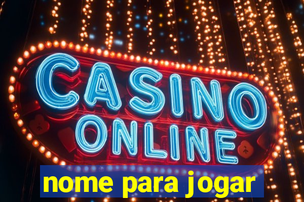 nome para jogar