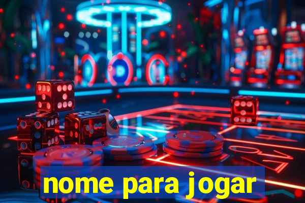 nome para jogar