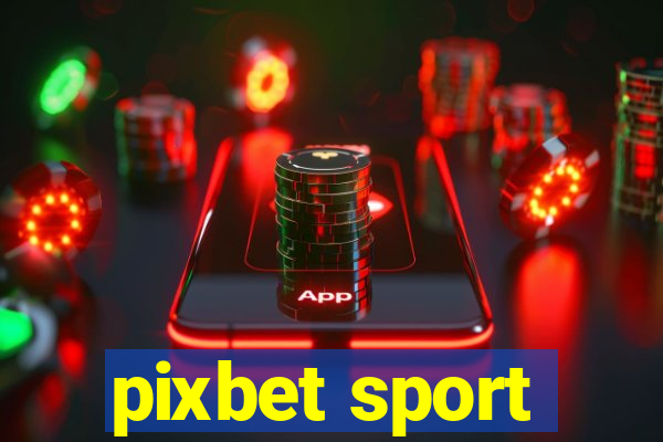 pixbet sport