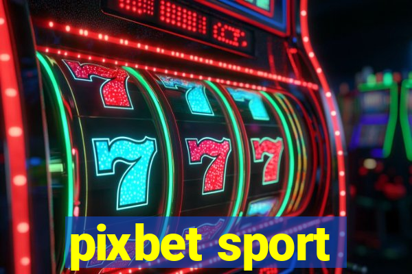 pixbet sport