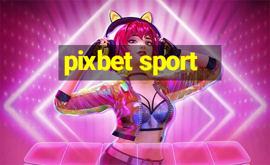 pixbet sport