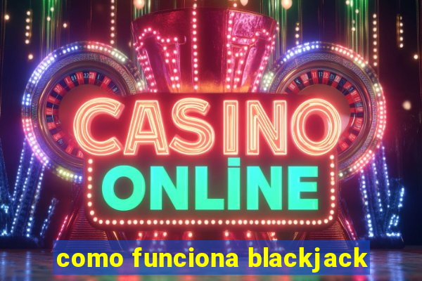 como funciona blackjack