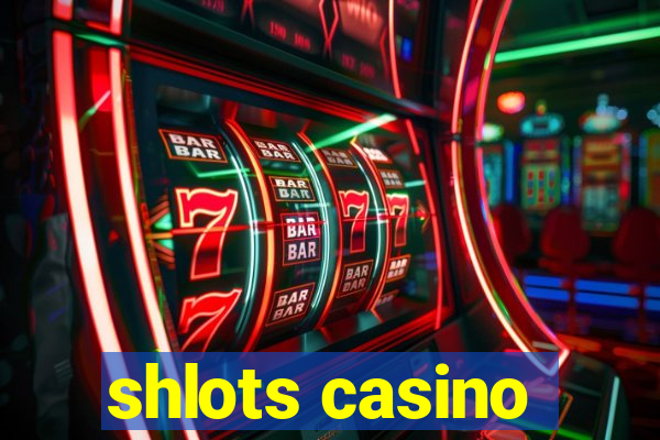 shlots casino