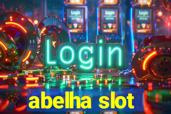 abelha slot