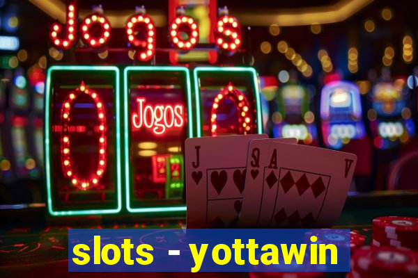 slots - yottawin