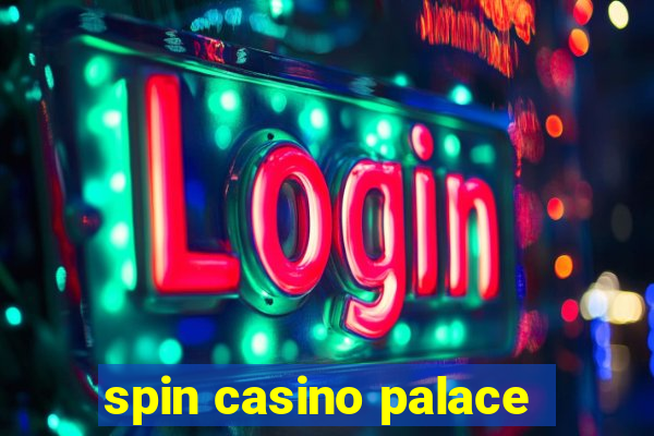 spin casino palace