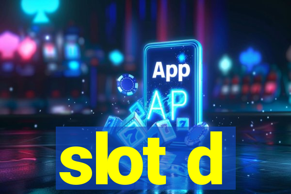 slot d