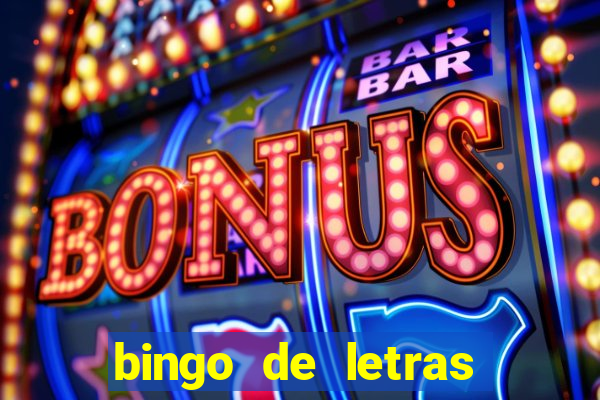 bingo de letras para imprimir gratis