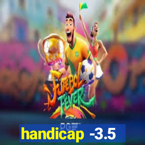 handicap -3.5