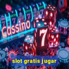 slot gratis jugar