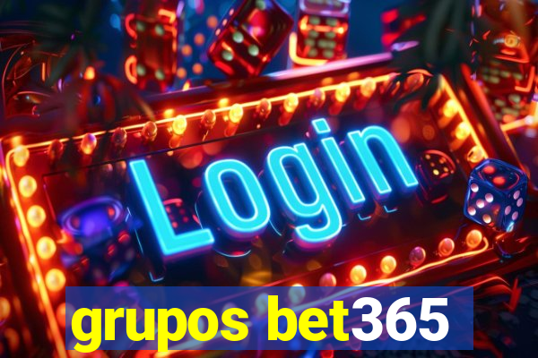 grupos bet365