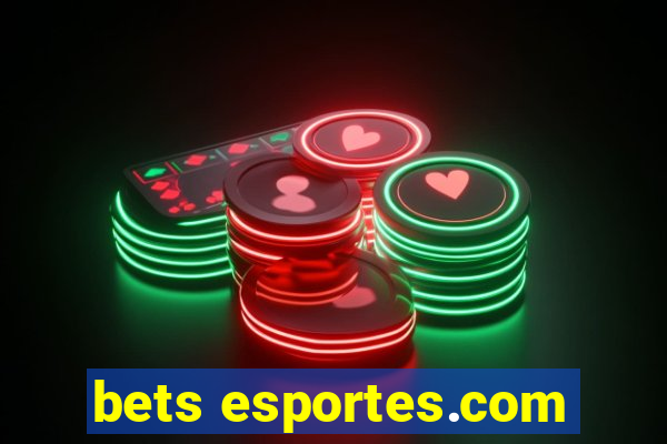 bets esportes.com