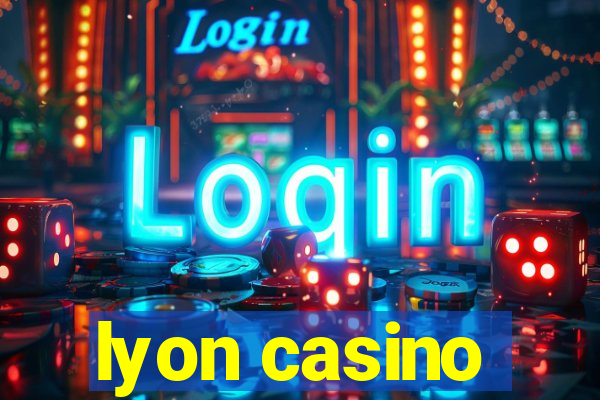 lyon casino